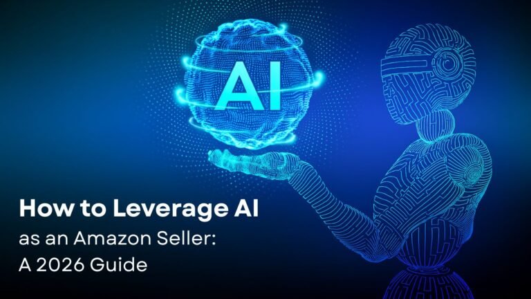 How to Leverage AI as an Amazon Seller| A 2026 Guide