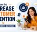 Increase Customer Retention in Ecommerce Business