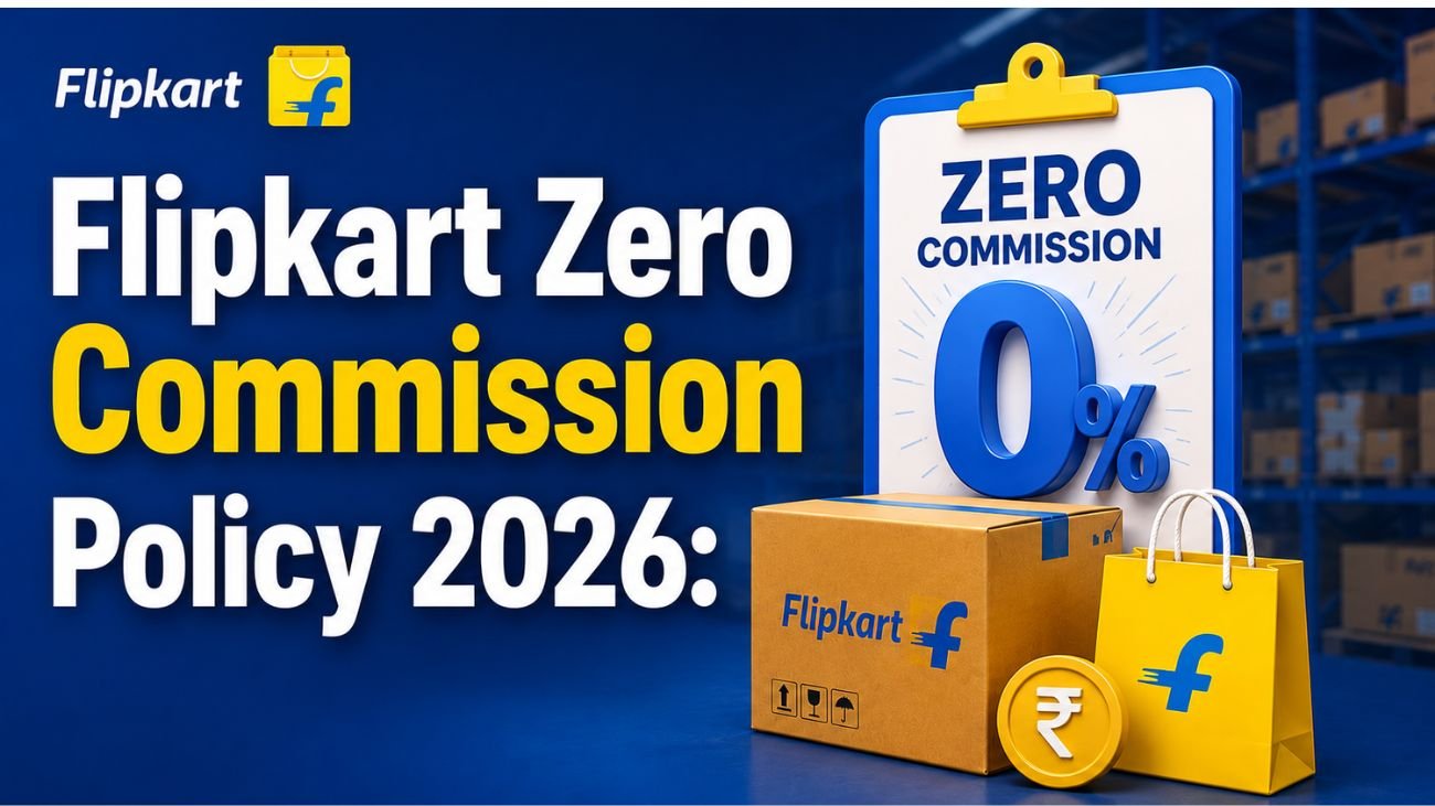 Flipkart Zero Commission Policy in 2026